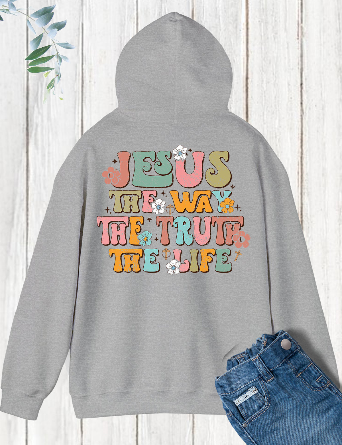 Jesus The Way The Truth The Love Back Hoodie
