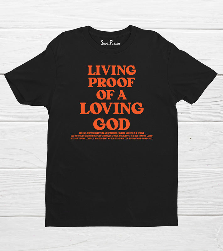 Living Proof Of A Loving God Quotes Bible Verse Faith Based T Shirts