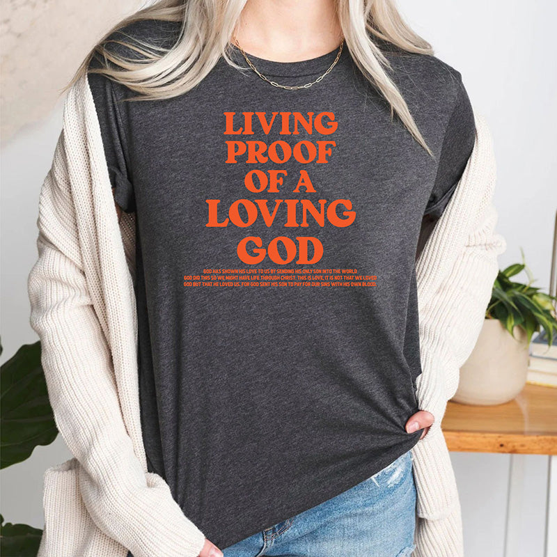 Living Proof Of A Loving God Quotes Bible Verse Faith Based T Shirts