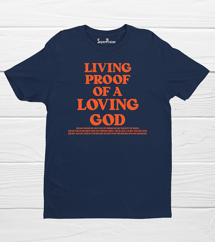 Living Proof Of A Loving God Quotes Bible Verse Faith Based T Shirts