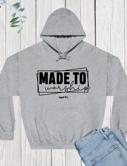 Made to Worship Hoodie