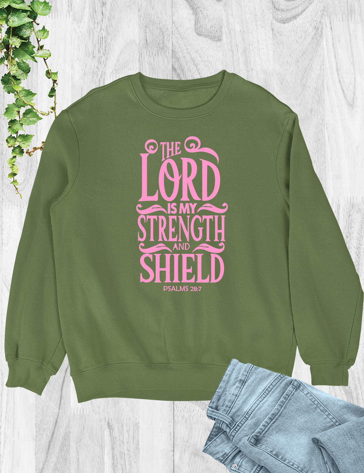 The Lord is My Strength and Shield Sweatshirt