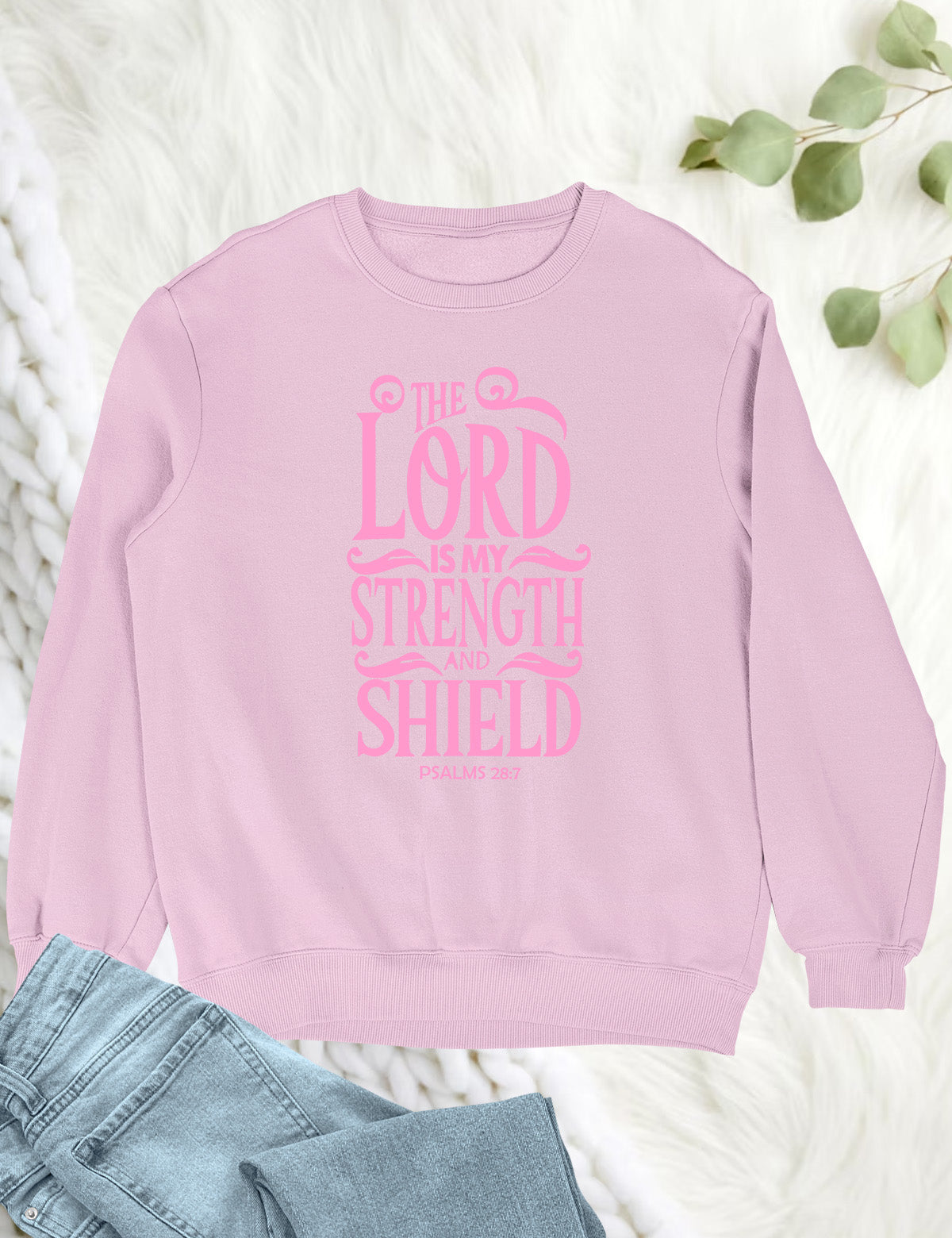 The Lord is My Strength and Shield Sweatshirt