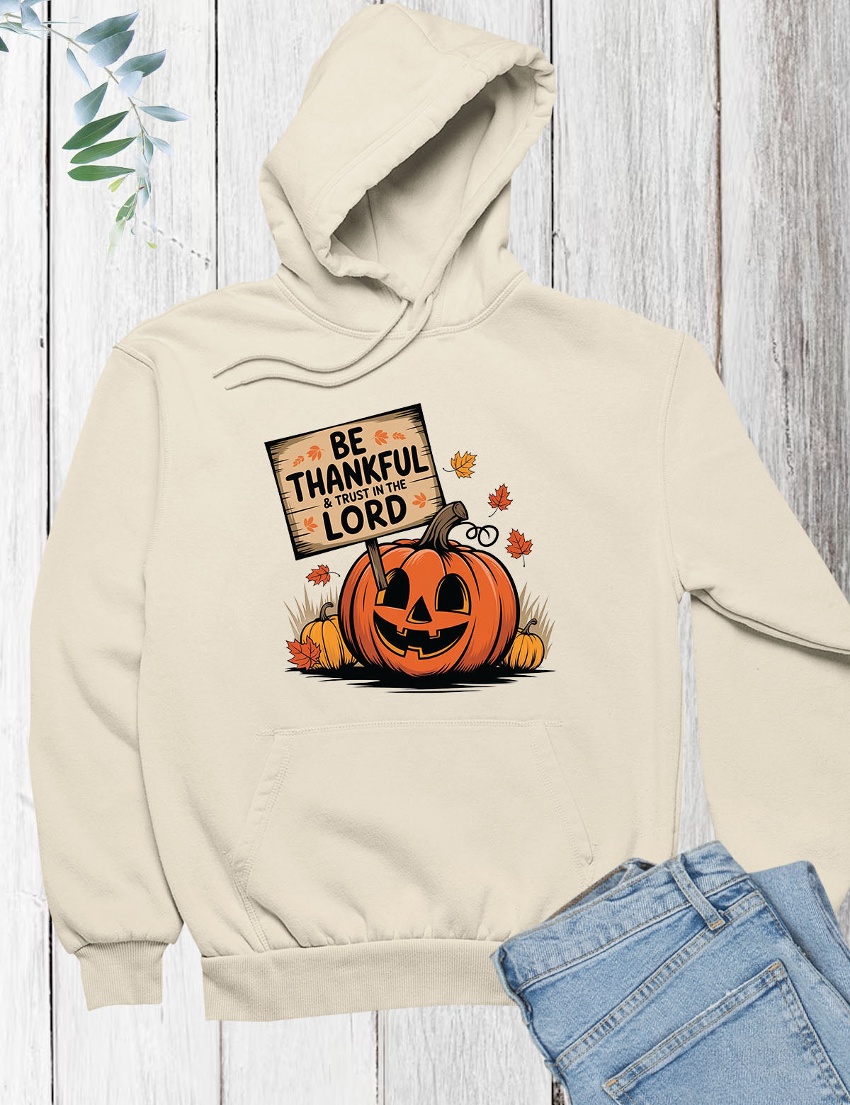 Be Thankful and Trust in The Lord Hoodie