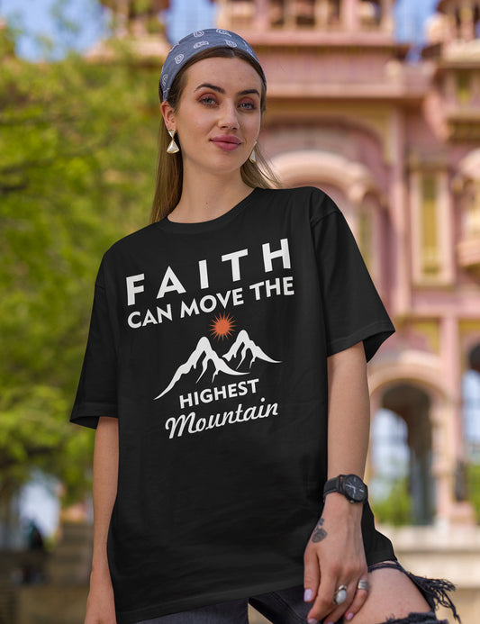 Mountain Faith Shirt Faith Can Move The Highest Mountain Tees