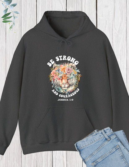 Be Strong and Courgeous Bible Verse  Hoodie