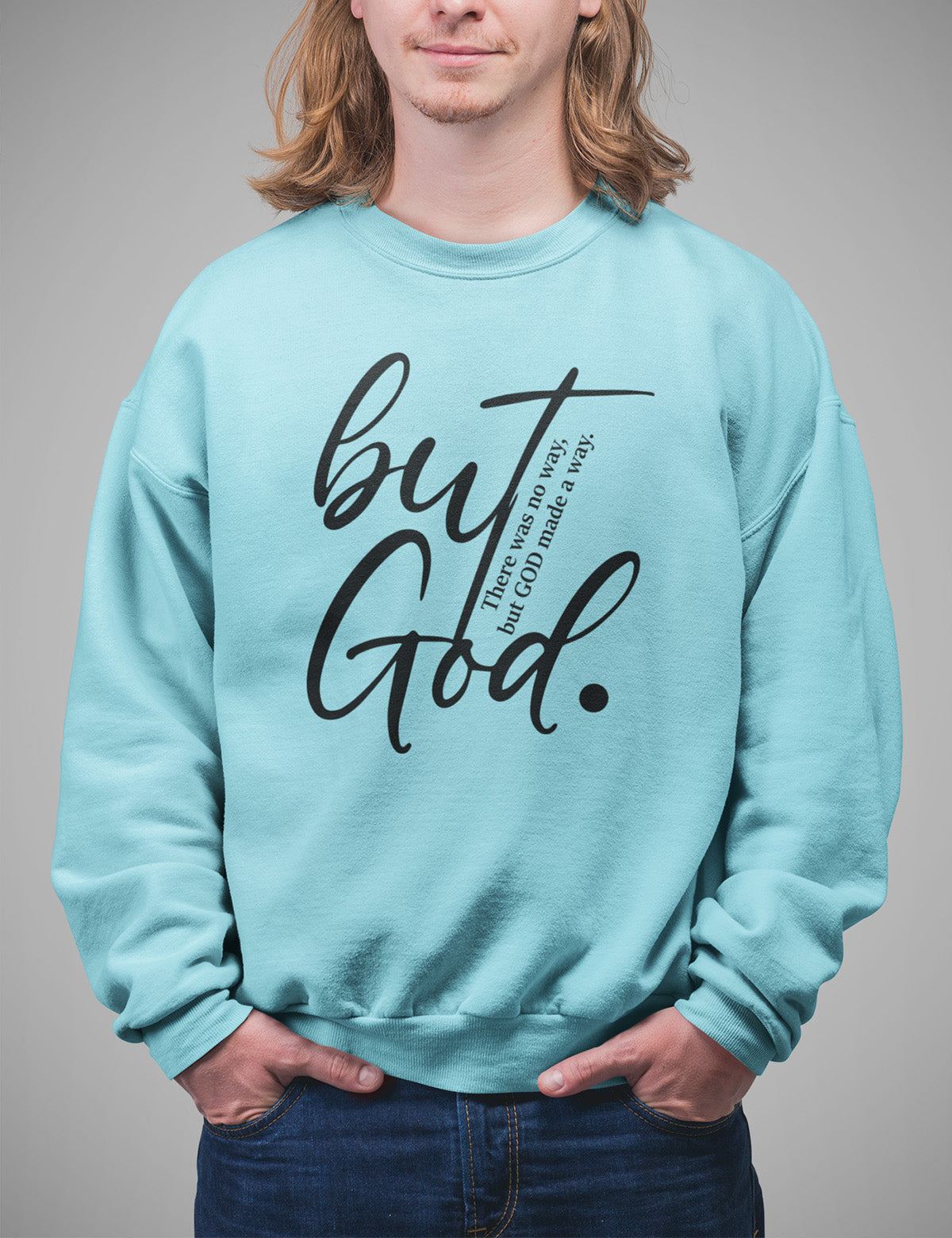 But God Bible Verse Sweatshirts