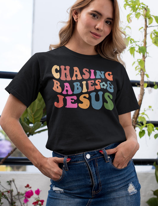 Chasing Babies and Jesus Christian Mom Shirts