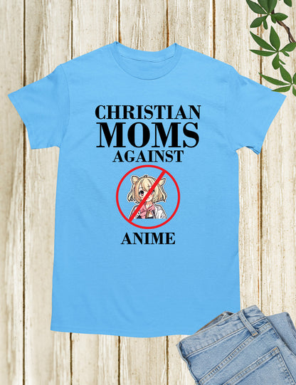 Christian Mom Against Anime Shirts