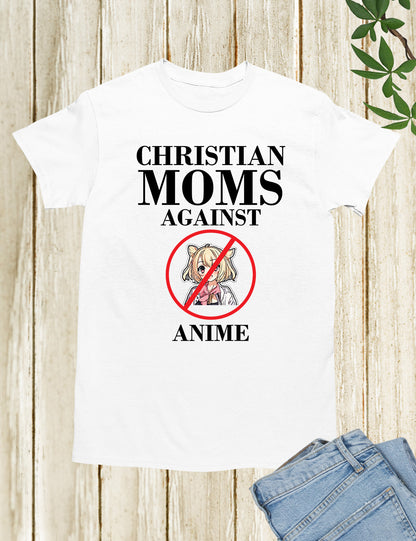 Christian Mom Against Anime Shirts