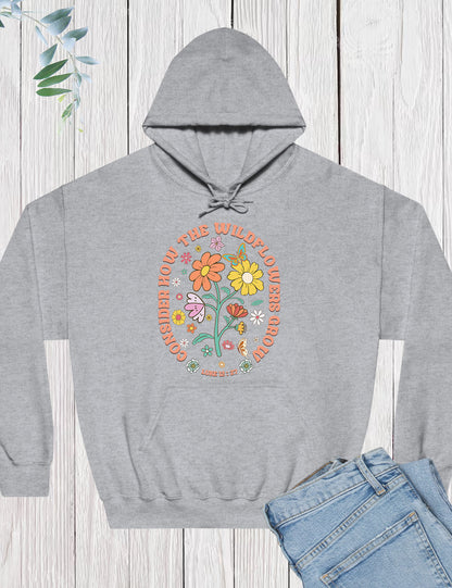 Consider How Wildflower Grow Christian Hoodie