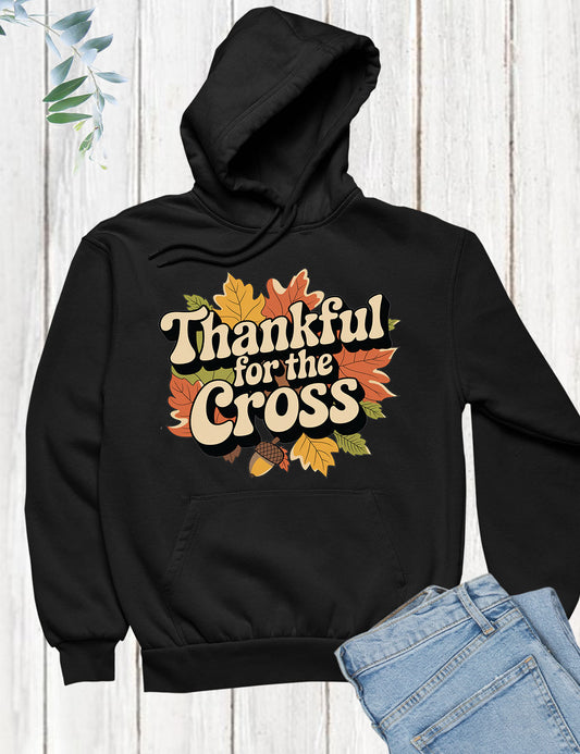 Thankful For The Cross Hoodie