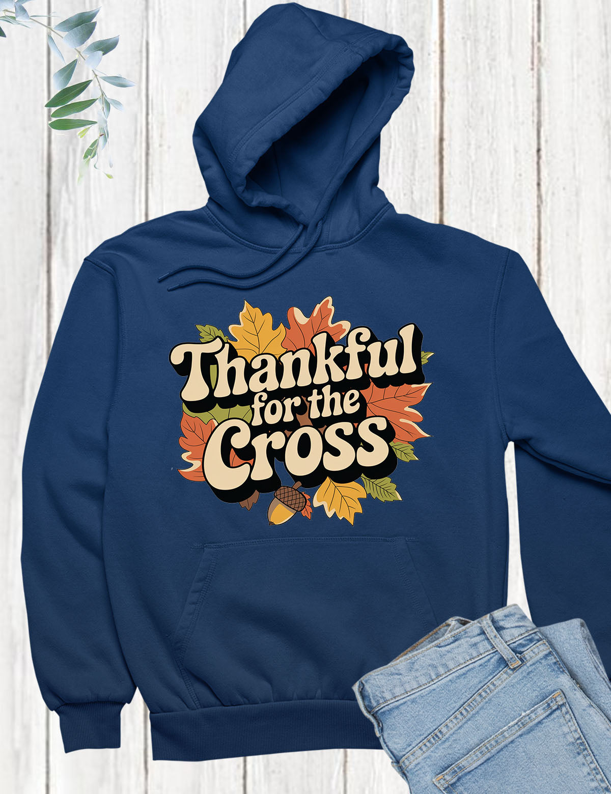 Thankful For The Cross Hoodie