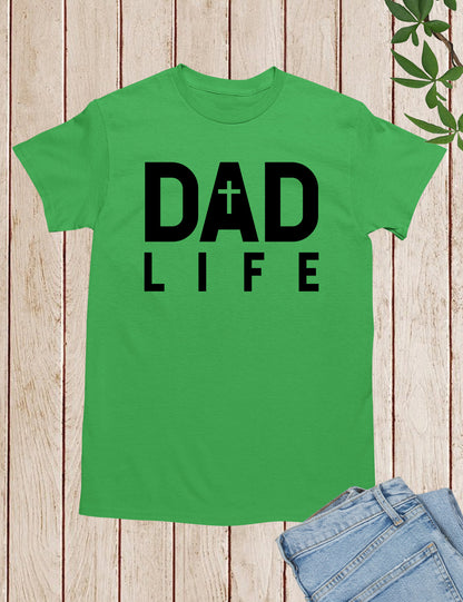 Dad Life Christian Shirts