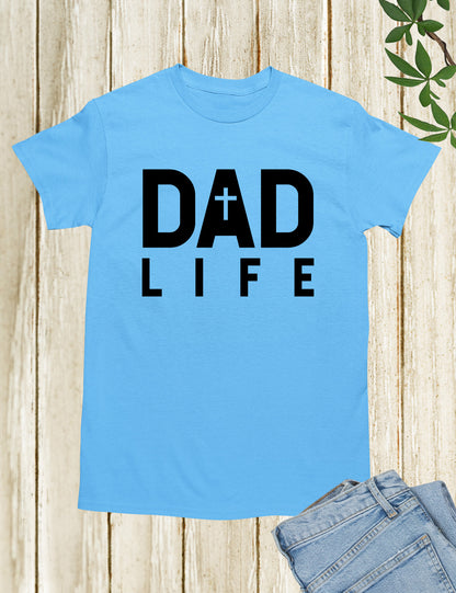 Dad Life Christian Shirts