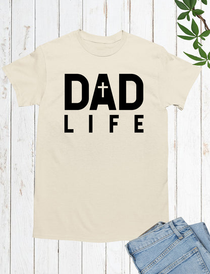 Dad Life Christian Shirts