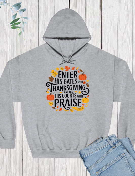 Enter his gates with thanksgiving Hoodie