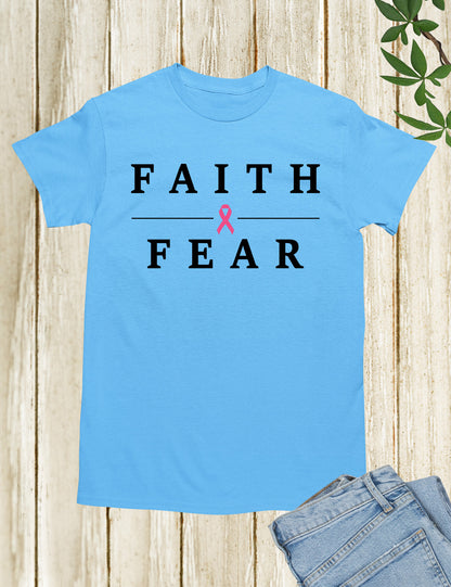 Faith Over Fear Cancer Survivor T Shirt