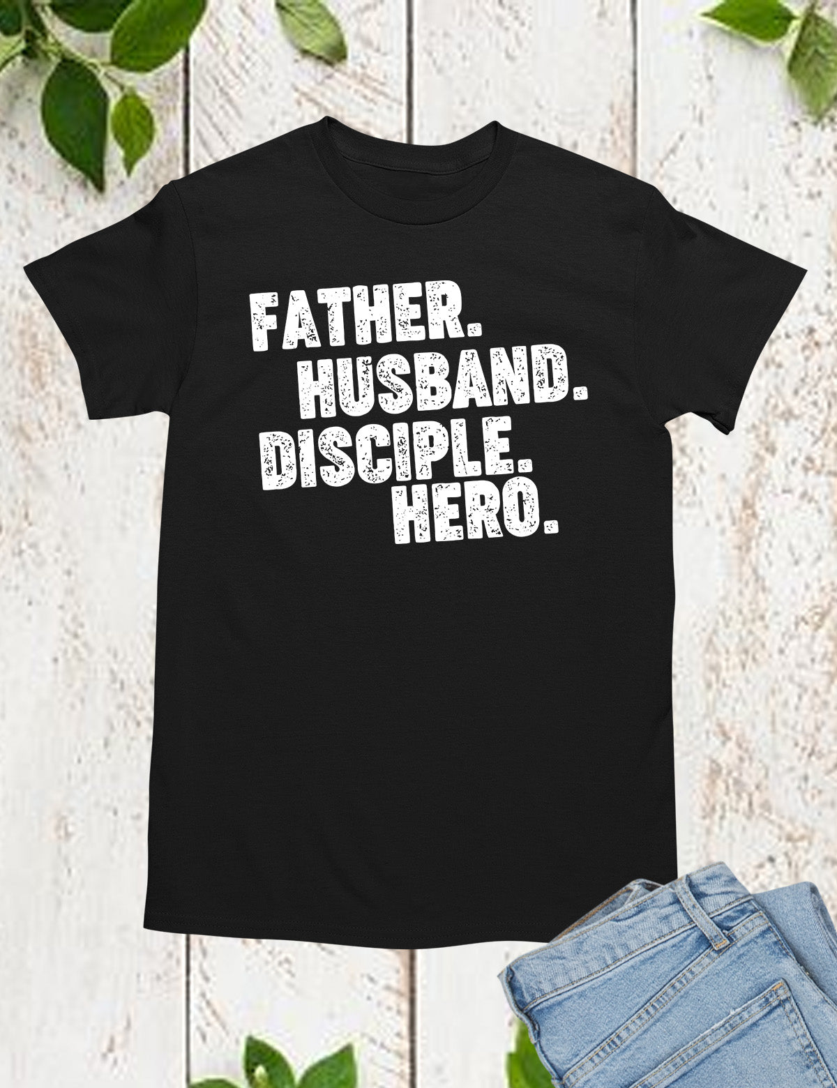 Father Dad Disciple Hero Shirts