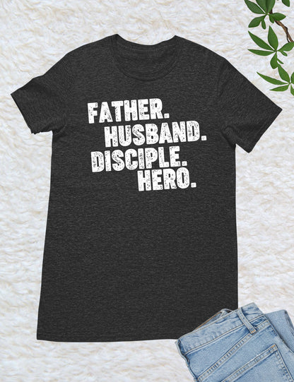 Father Dad Disciple Hero Shirts