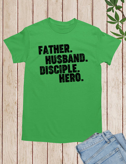 Father Dad Disciple Hero Shirts