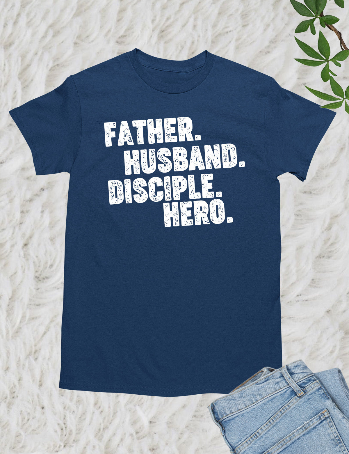 Father Dad Disciple Hero Shirts