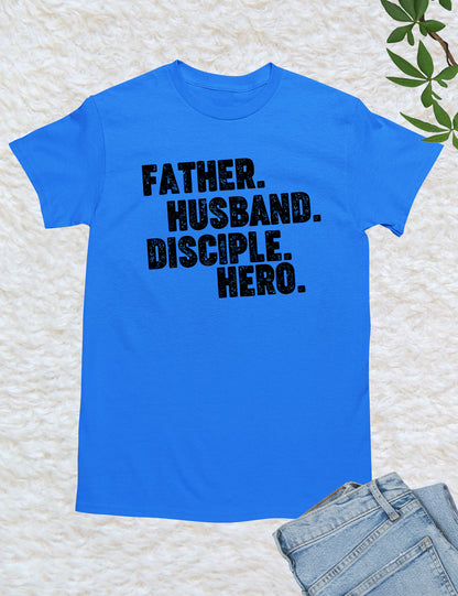 Father Dad Disciple Hero Shirts