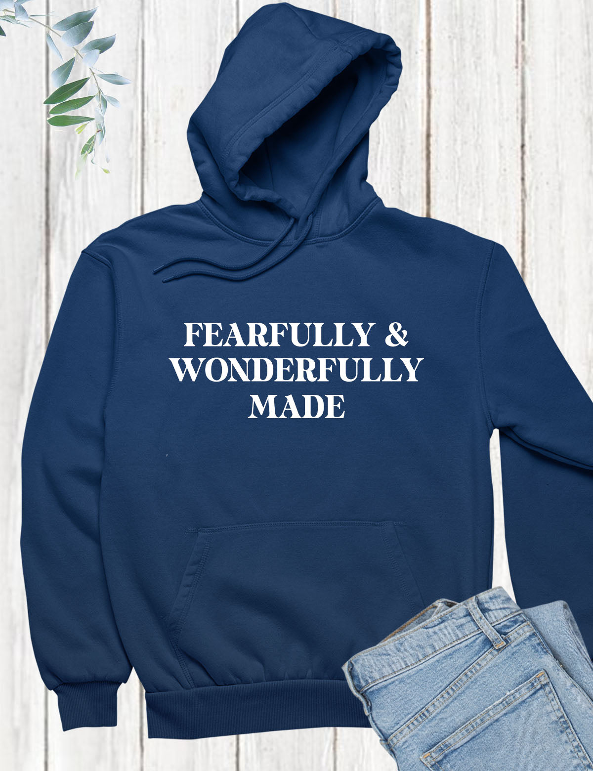 Fearfully & Wonderfully Made Christian Hoodie