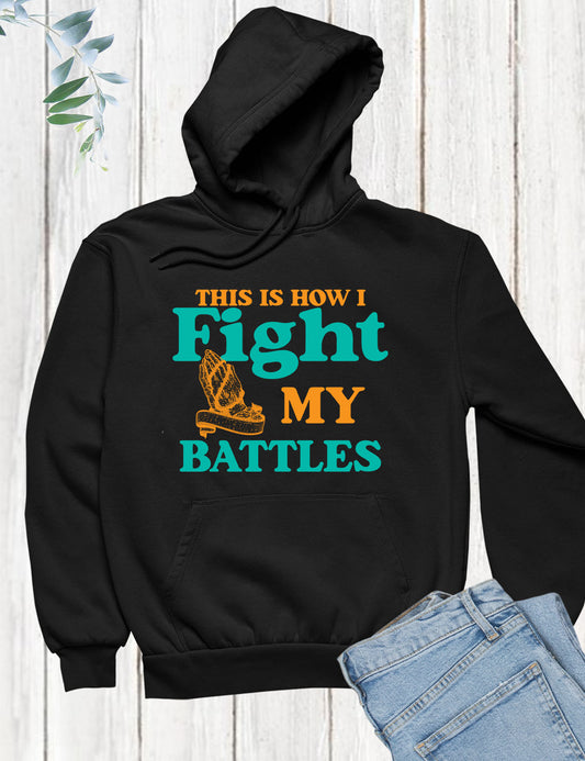 This Is How I Fight My Battles Christian Prayer Hoodie