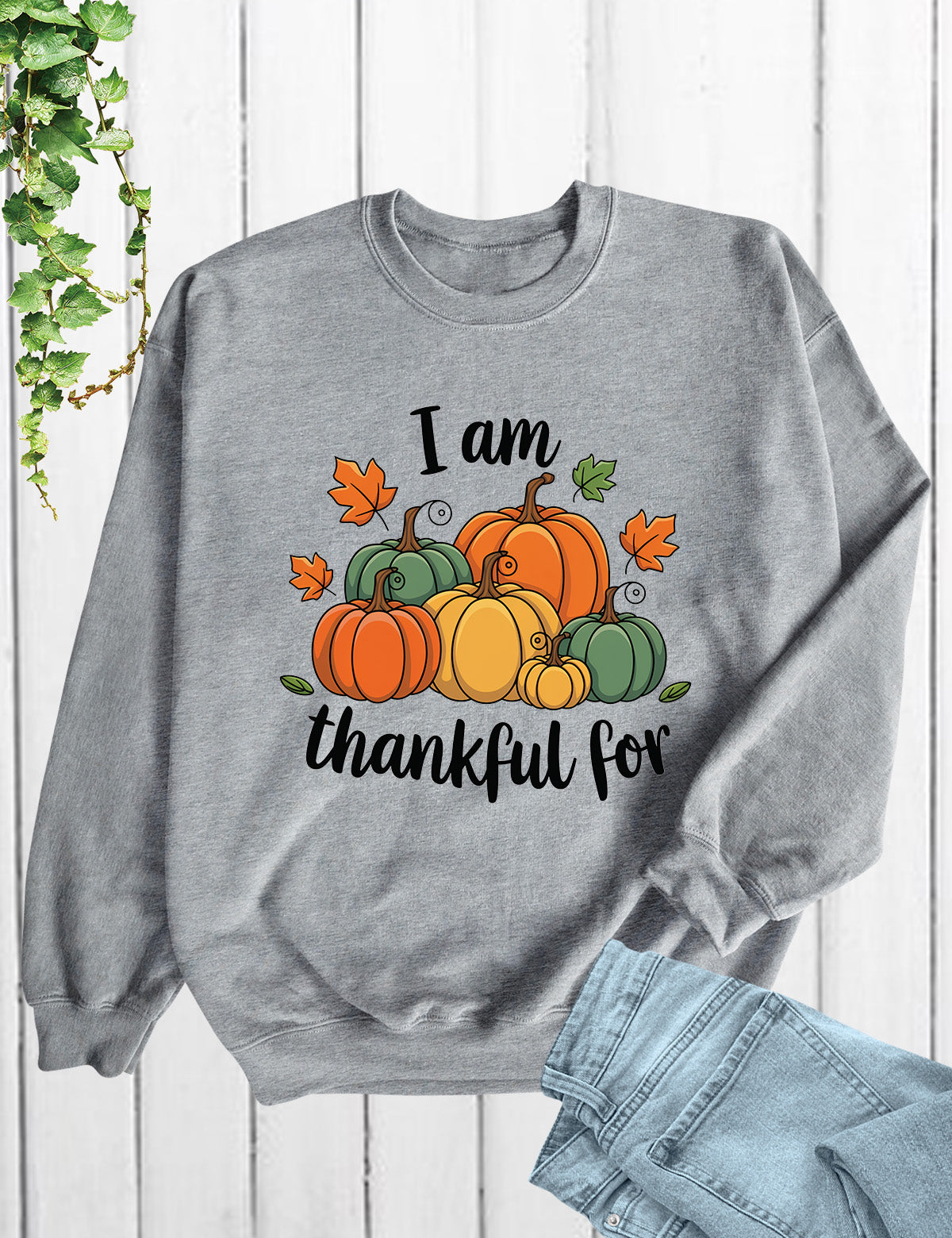 I am Thankful Sweatshirt