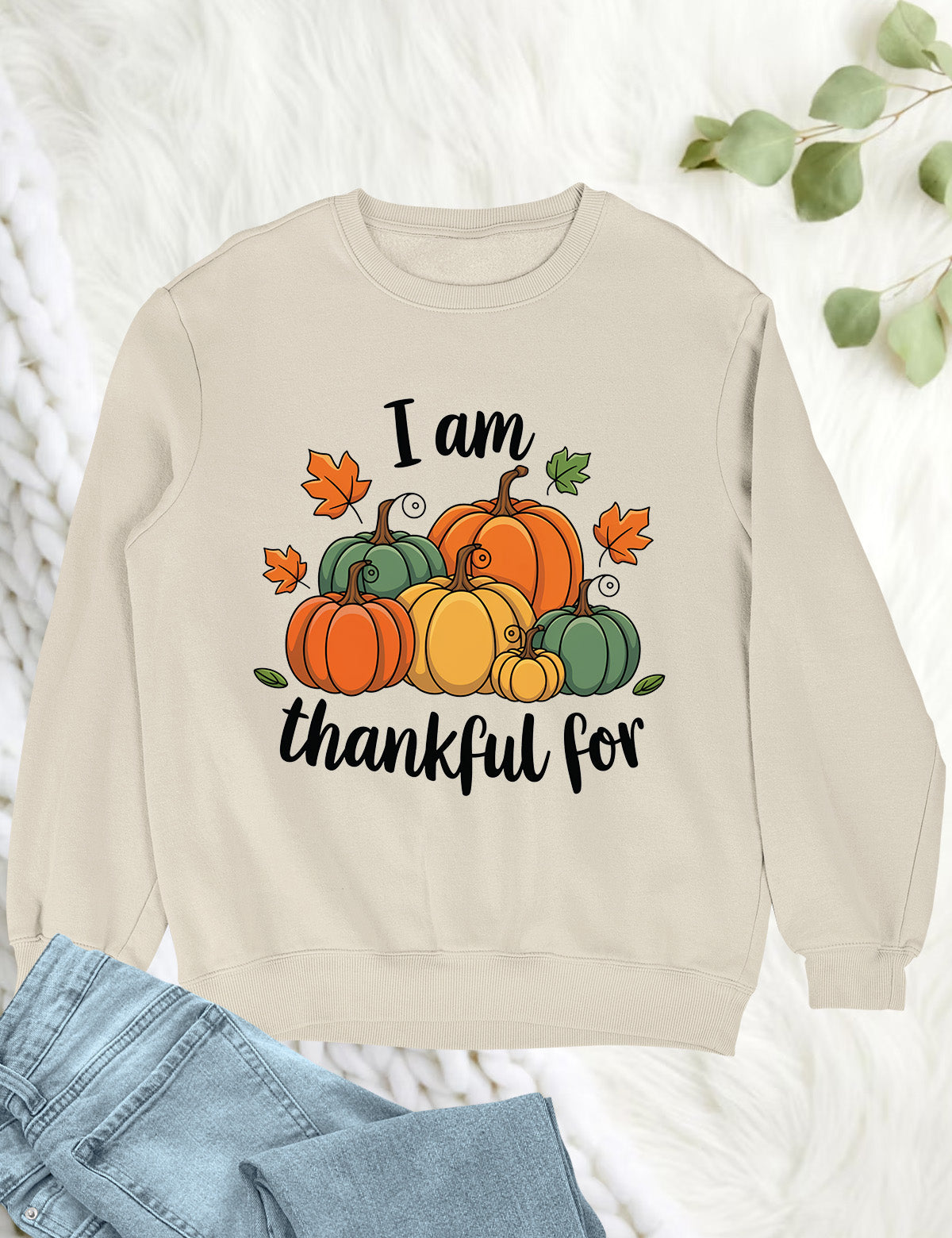 I am Thankful Sweatshirt