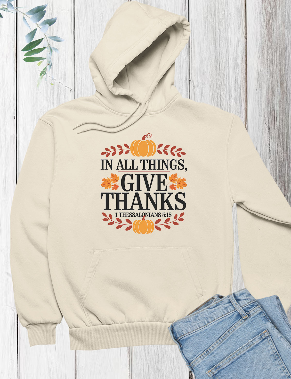 In All Things Give Thanks Bible Verse Hoodie