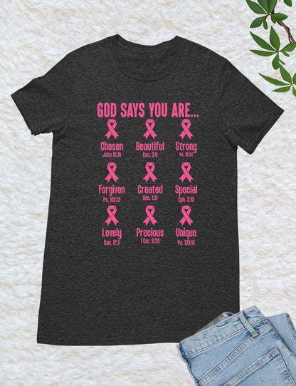 God Says You Are Christian Breast Cancer Bible Verse Shirt