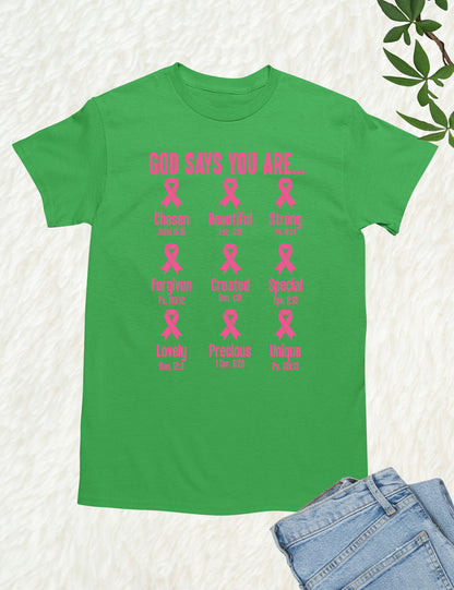 God Says You Are Christian Breast Cancer Bible Verse Shirt