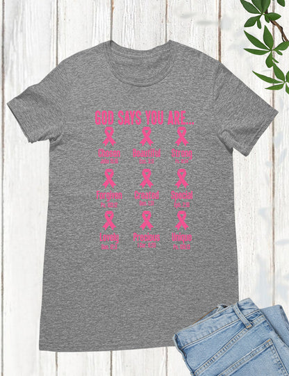 God Says You Are Christian Breast Cancer Bible Verse Shirt