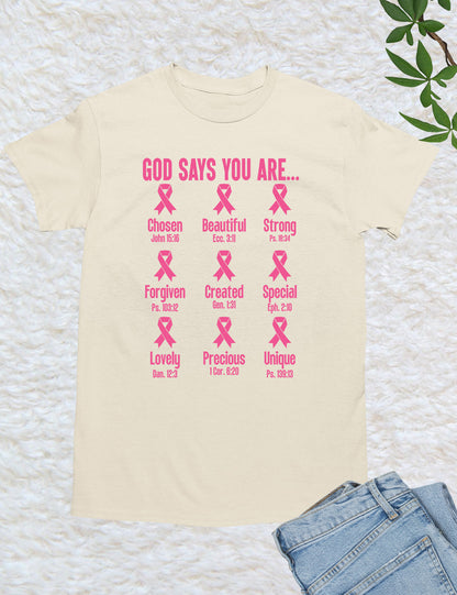 God Says You Are Christian Breast Cancer Bible Verse Shirt