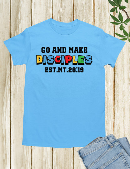 Bible Verse T Shirts Go and Make Disciples