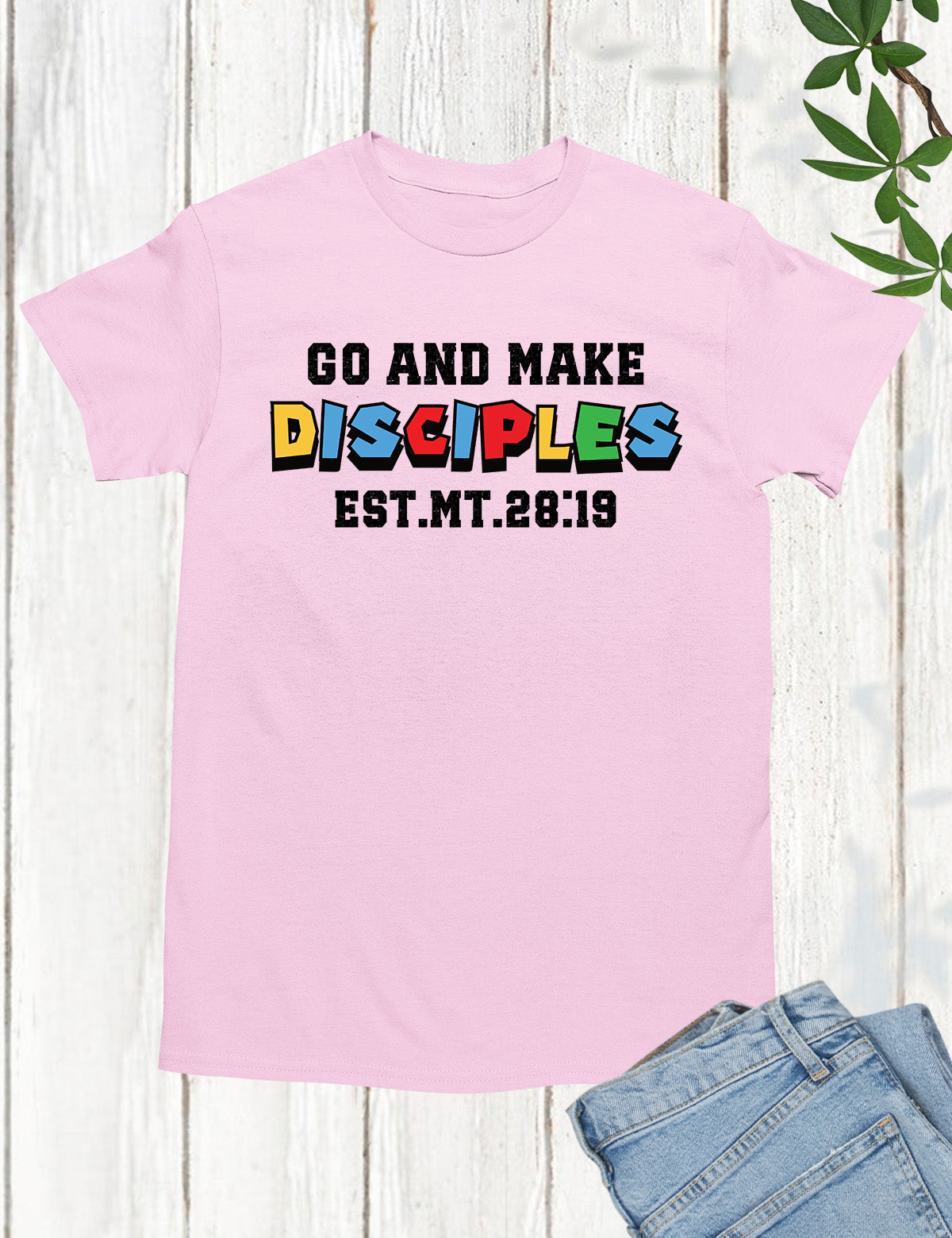 Bible Verse T Shirts Go and Make Disciples