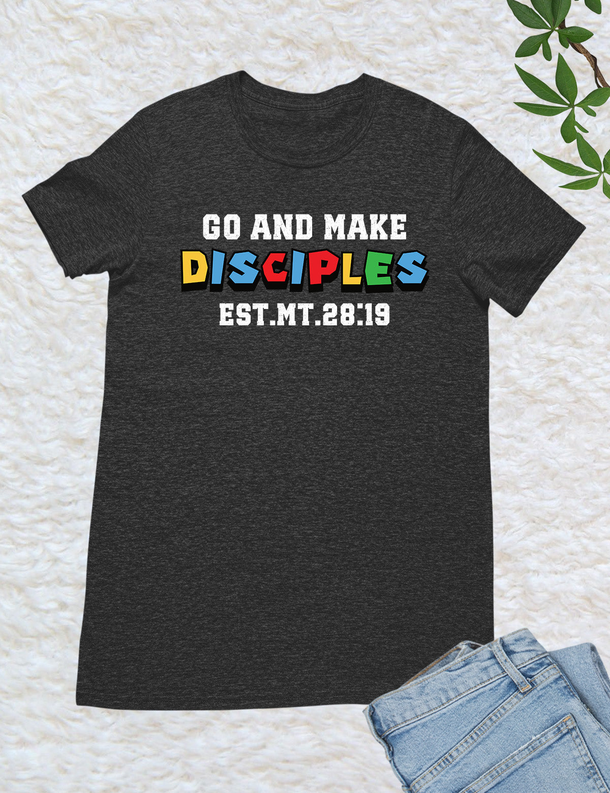 Bible Verse T Shirts Go and Make Disciples