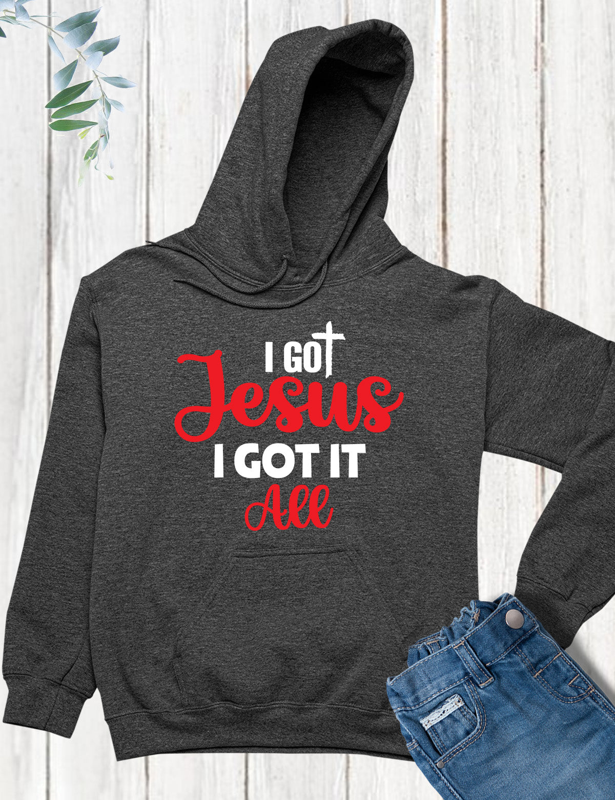 I Got Jesus I Got it All Hoodie