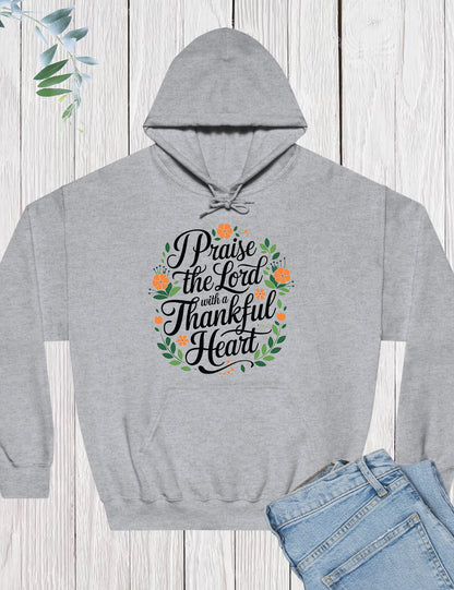 Praise The Lord With Thankful Heart Hoodie