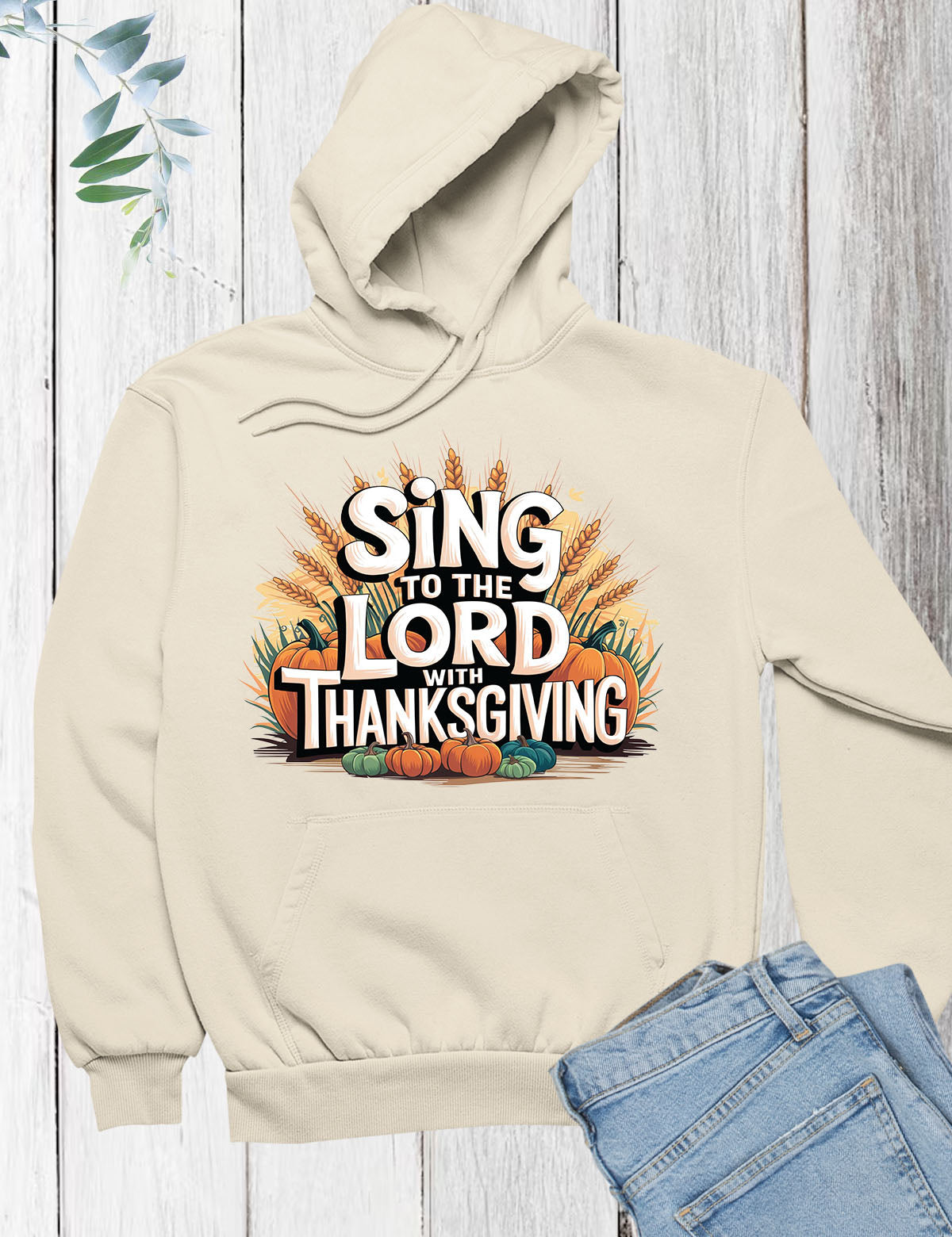 Sing to The Lord With Thanksgiving Hoodie