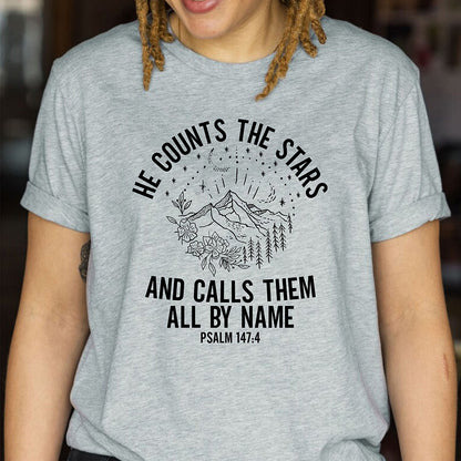 He Counts The Stars And Calls Them By Name Bible Verse Christian Shirt