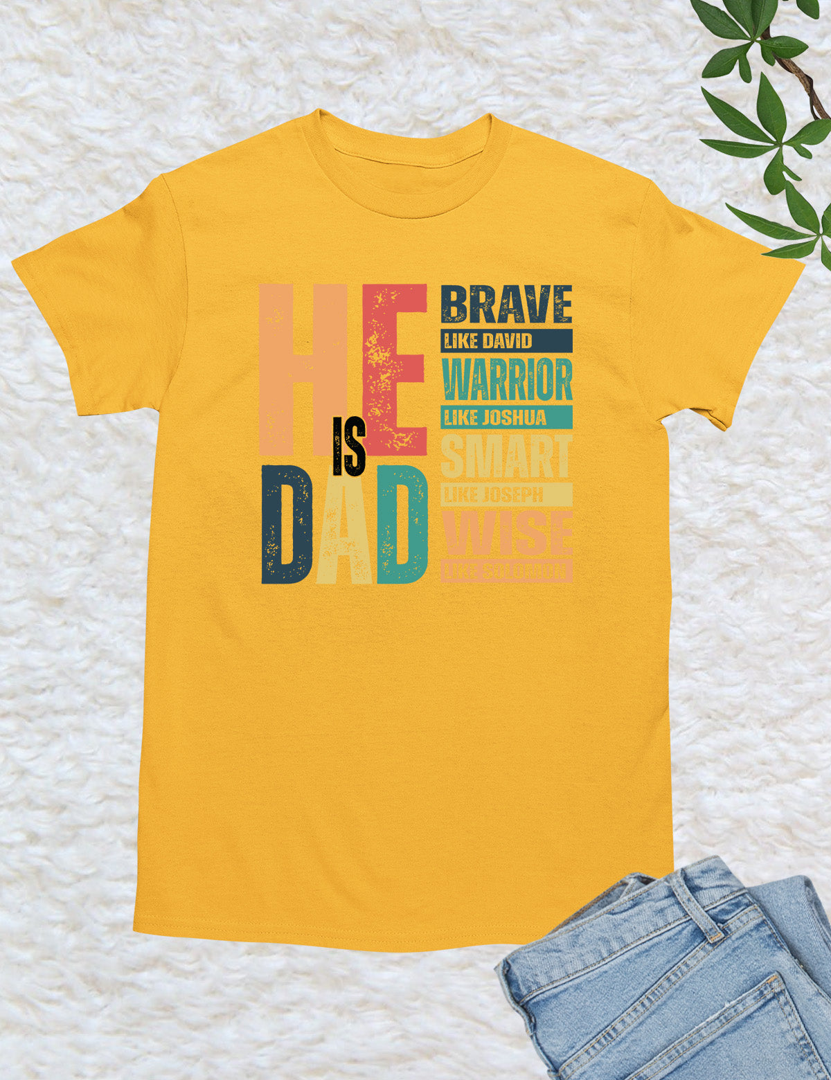 He is Dad Brave Like David Warrior Like Joshua Shirts