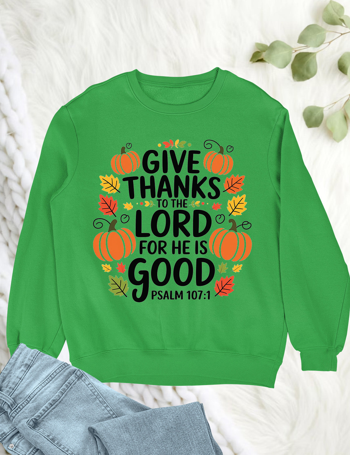 Give Thanks to The Lord Sweatshirt