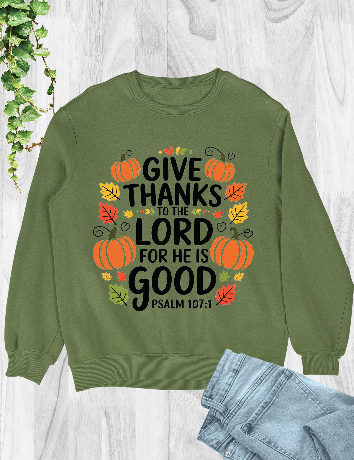 Give Thanks to The Lord Sweatshirt