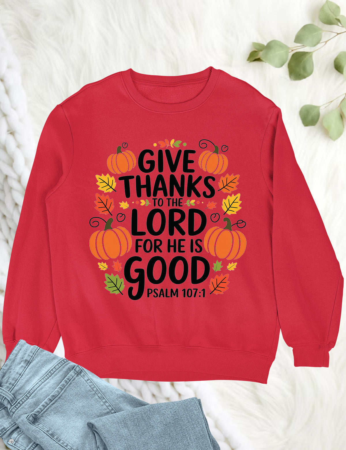 Give Thanks to The Lord Sweatshirt