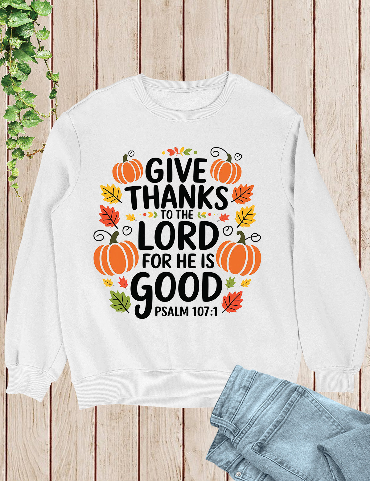 Give Thanks to The Lord Sweatshirt