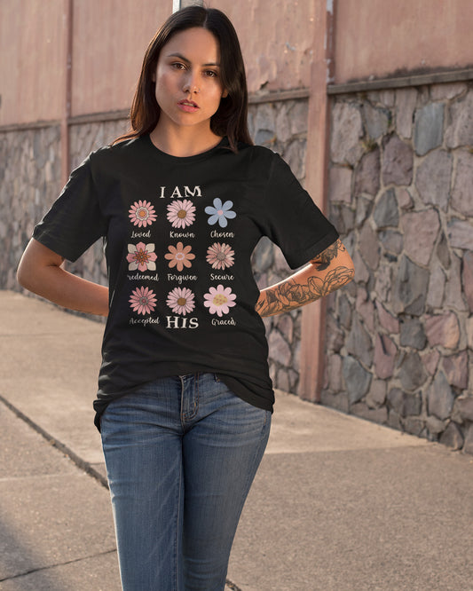 I AM HIS  Loved Known Chosen Redeemed Forgiven Secure Accepted Graced Christian Vintage Distressed Flowers Shirt