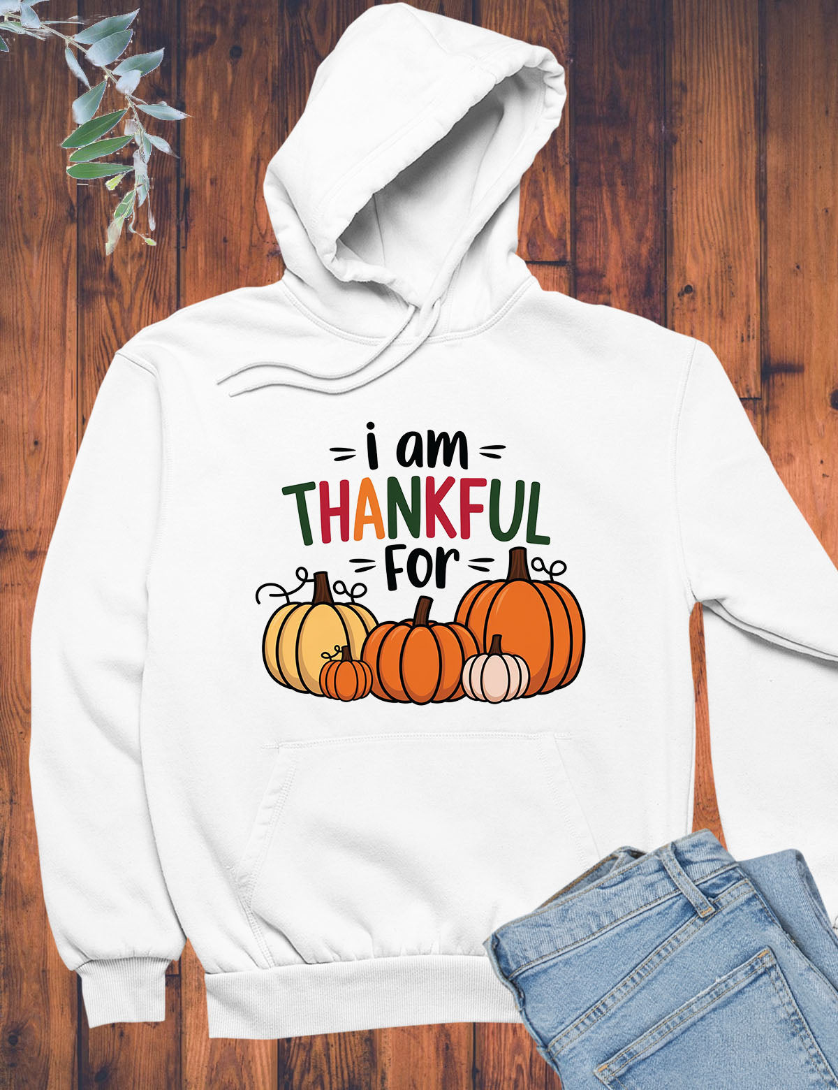 I am Thankful For Hoodie Gifts